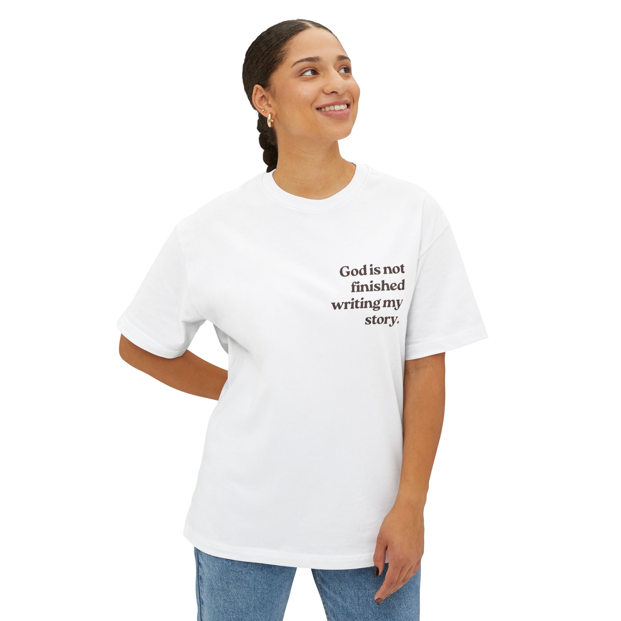 “God Is Not Finished Writing My Story” Boxy Tee