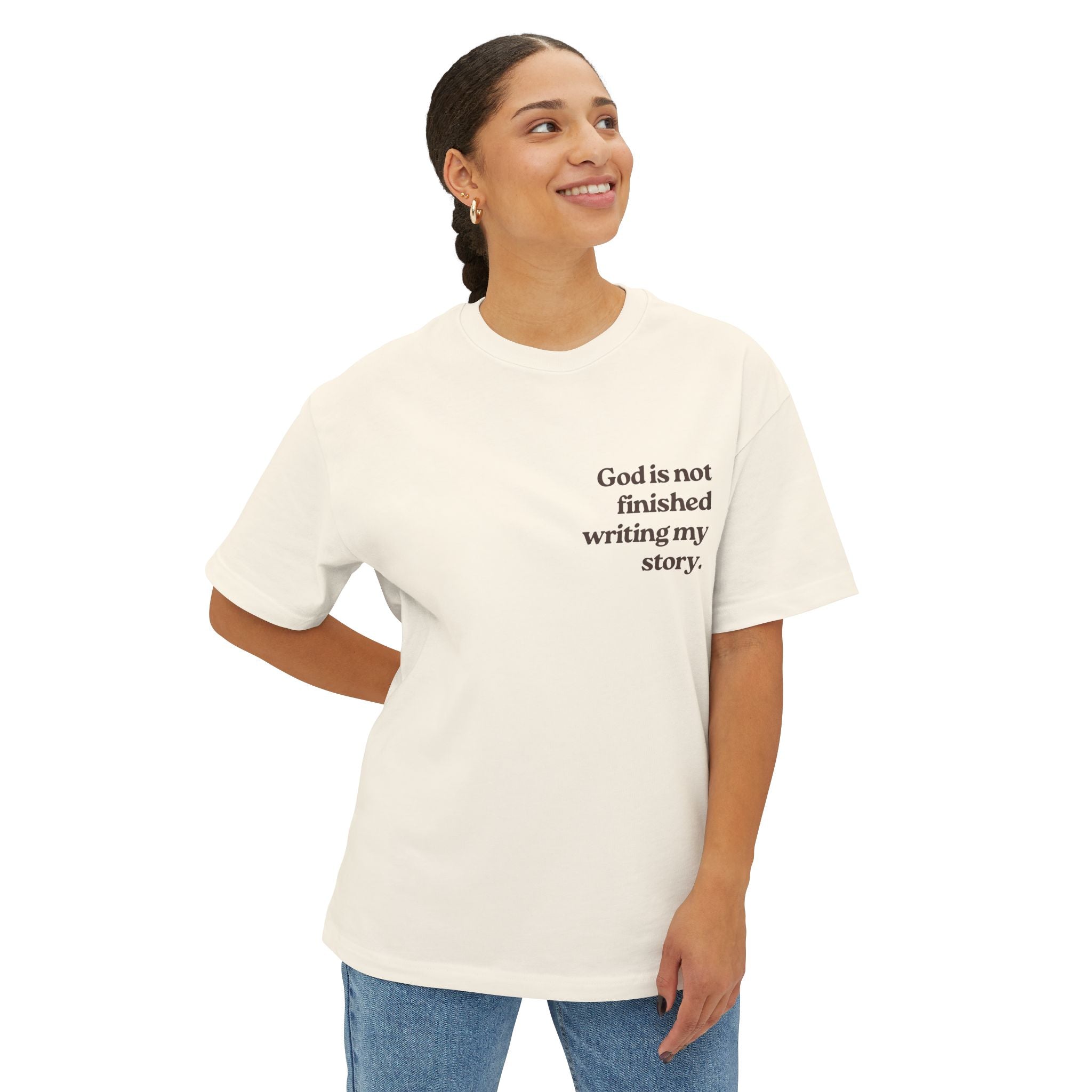 “God Is Not Finished Writing My Story” Boxy Tee
