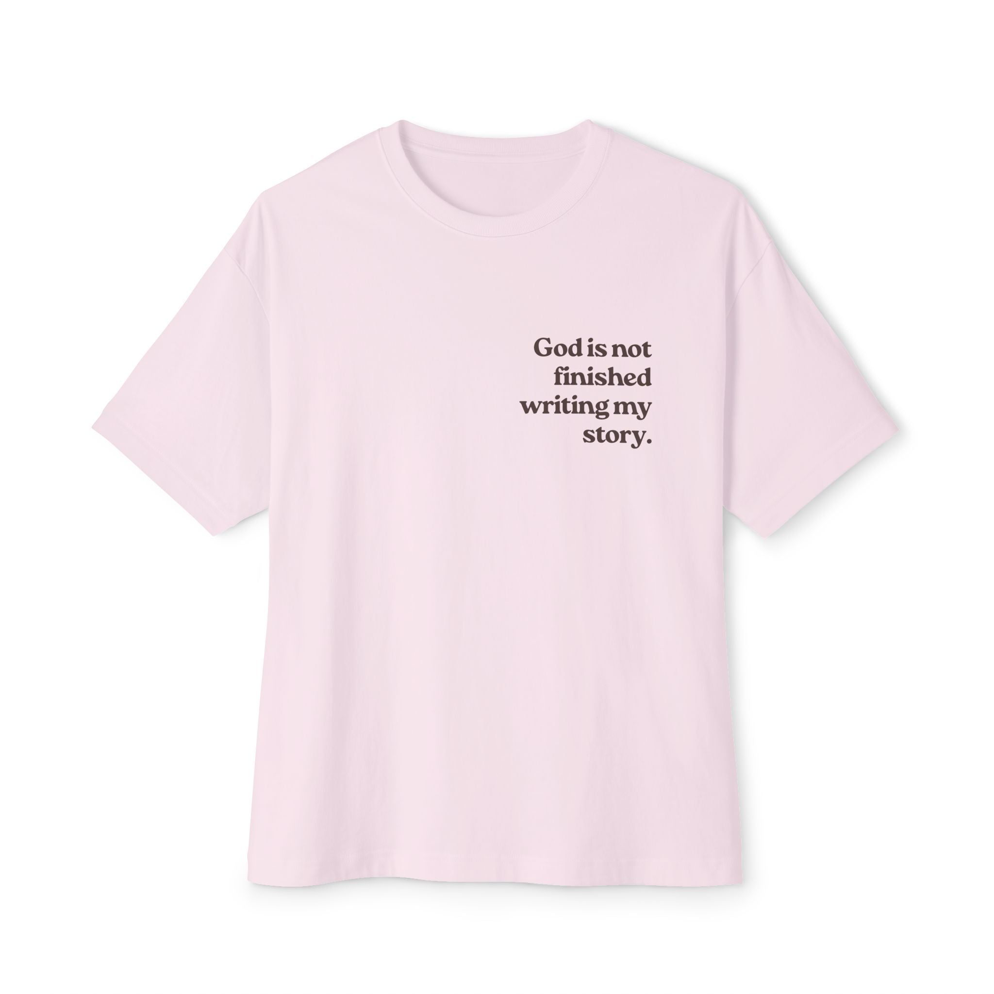 “God Is Not Finished Writing My Story” Boxy Tee