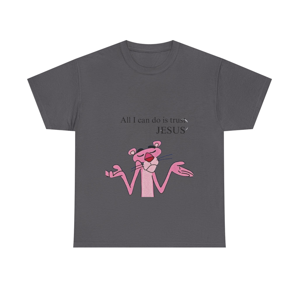 Pink Panther "All I Can Do Is Trust Jesus"