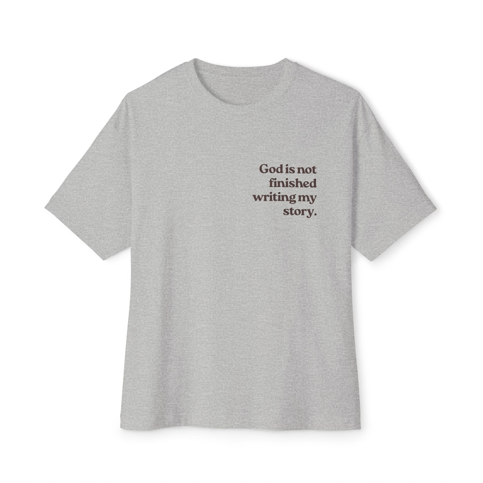“God Is Not Finished Writing My Story” Boxy Tee